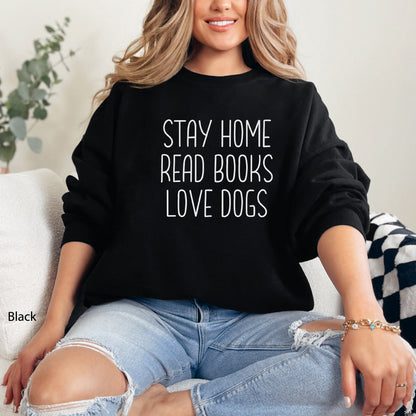 Stay Home Read Books Love Dogs Cozy Graphic Sweatshirt