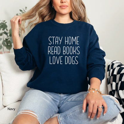 Stay Home Read Books Love Dogs Cozy Graphic Sweatshirt